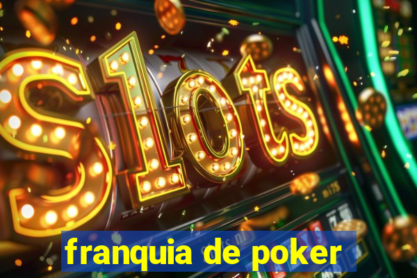 franquia de poker